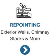 REPOINTING Exterior Walls, Chimney Stacks & More